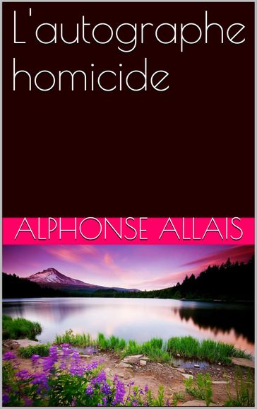 L'autographe homicide - Alphonse Allais