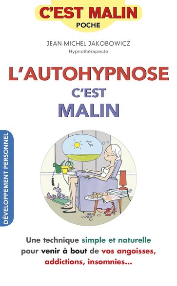 L'autohypnose, c'est malin - Jean-Michel Jakobowicz