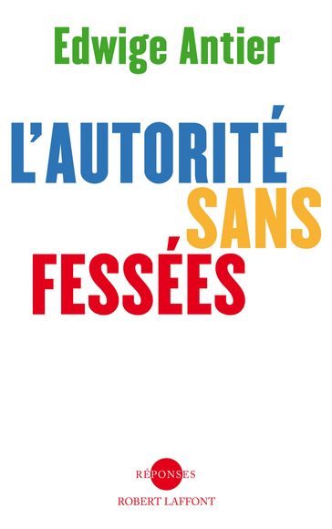 L'autorité sans fessées - Edwige Antier