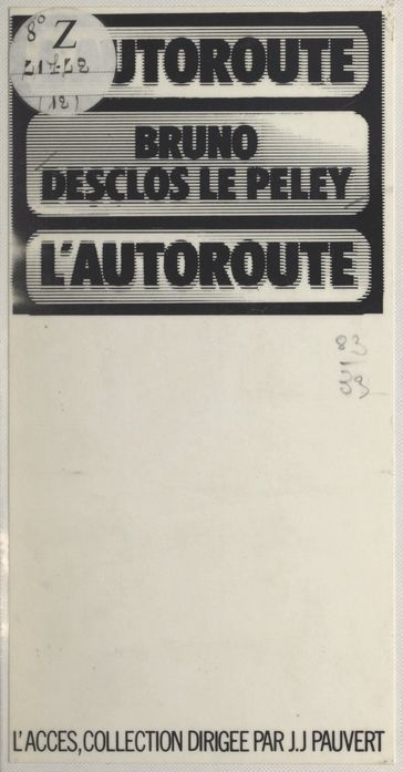 L'autoroute - Bruno Desclos Le Peley