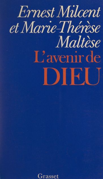L'avenir de Dieu - Ernest Milcent - Marie-Thérèse Maltèse