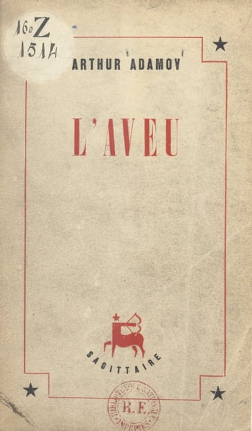 L'aveu - Arthur Adamov