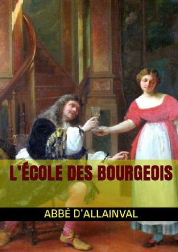 L'École des bourgeois - Abbé dAllainval