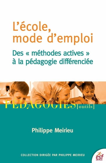 L'École mode d'emploi - Philippe Meirieu