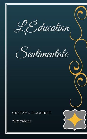 L'Éducation Sentimentale - Flaubert Gustave
