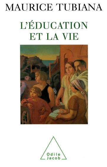 L' Éducation et la Vie - Maurice Tubiana