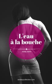 L eau à la bouche