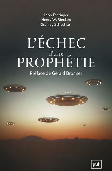 L'échec d'une prophétie - Gérald Bronner - Henry W. Riecken - Léon Festinger
