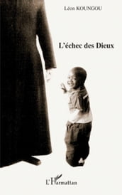 L échec des dieux