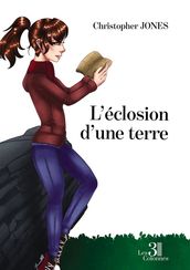 L éclosion d une terre