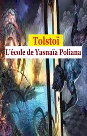 L école de Yasnaia Poliana