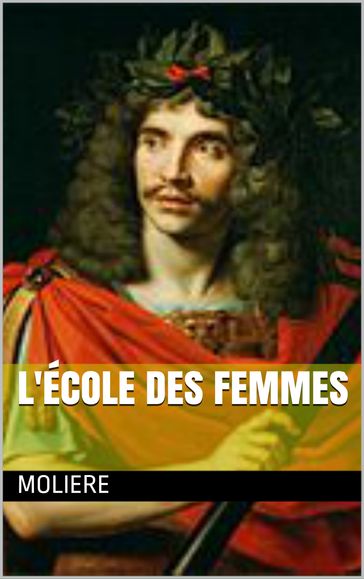 L'école des femmes - Molière