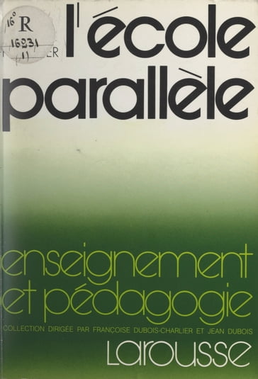 L'école parallèle - Françoise Dubois-Charlier - Jean Dubois - Louis Porcher