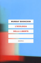 L ecologia della libertà