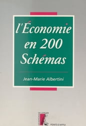 L économie en 200 schémas