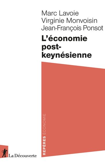 L'économie post-keynésienne - Jean-François Ponsot - Marc Lavoie - Virginie Monvoisin