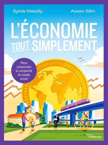 L'économie, tout simplement - Sylvie Matelly - Assen Slim