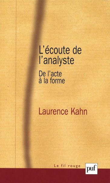 L'écoute de l'analyste - Laurence Kahn