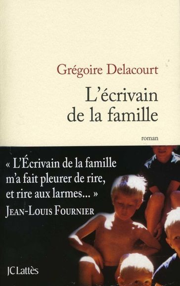 L'écrivain de la famille - Grégoire Delacourt