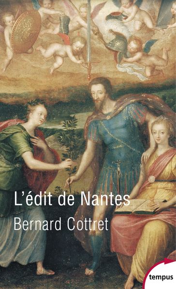 L'édit de Nantes - Bernard Cottret