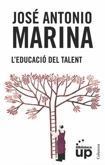 L'educació del talent - José Antonio Marina