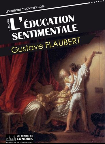 L'éducation sentimentale - Flaubert Gustave