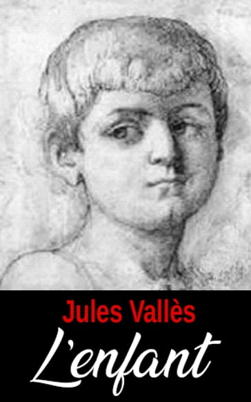 L'enfant - Jules Vallès