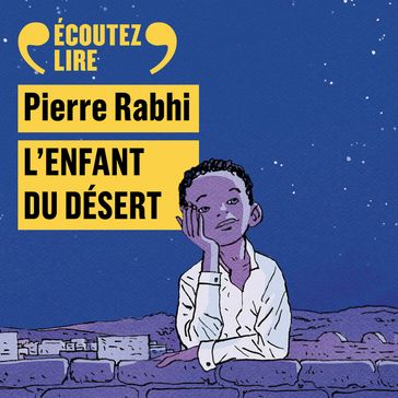 L'enfant du désert - Pierre Rabhi - Claire Eggermont