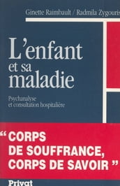 L enfant et sa maladie