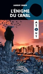 L énigme du canal