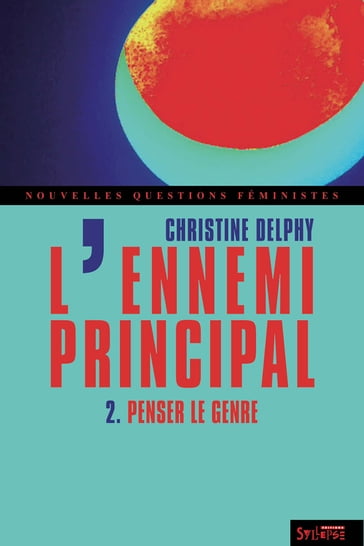 L'ennemi principal - tome 2 - Christine Delphy