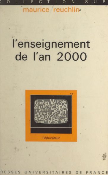 L'enseignement de l'an 2000 - Gaston Mialaret - Maurice Reuchlin