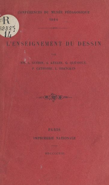 L'enseignement du dessin - P. Cathoire - I. Francken - L. Guébin - Alfred Keller - Gaston Quénioux