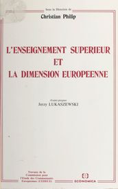 L enseignement supérieur et la dimension européenne