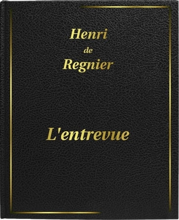 L'entrevue - Henri De Regnier