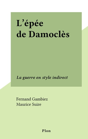L'épée de Damoclès - Fernand Gambiez - Maurice Suire