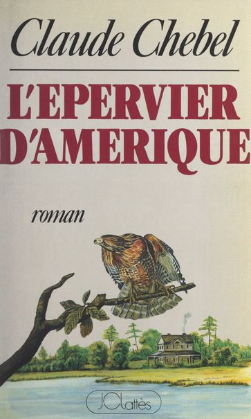 L'épervier d'Amérique - Claude Chebel