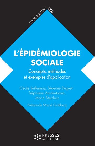 L'épidémiologie sociale - Maria Melchior - Cécile Vuillermoz - Séverine Deguen - Stéphanie Vandentorren