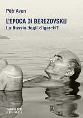 L epoca di Berezovskij.