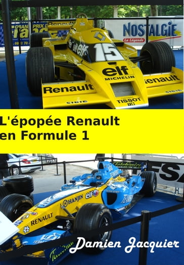 L'épopée Renault en Formule 1 - Damien Jacquier
