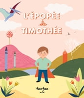 L épopée de Timothée