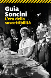 L era della suscettibilità