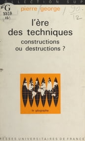 L ère des techniques