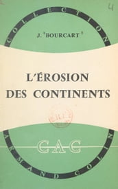 L érosion des continents