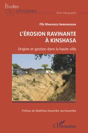 L érosion ravinante à Kinshasa