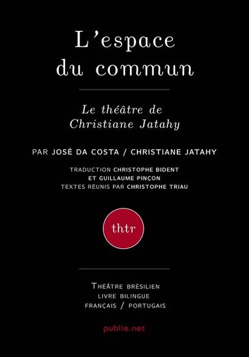 L'espace du commun - José Da Costa - Christiane Jatahy