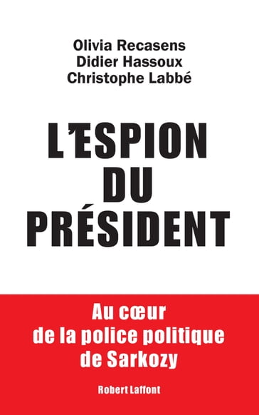 L'espion du président - Christophe Labbé - Didier Hassoux - Olivia RECASENS