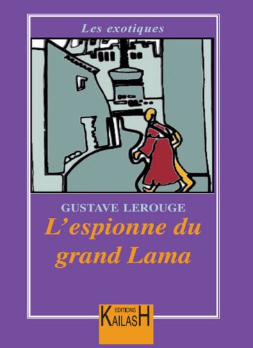 L'espionne du grand Lama - Gustave Le Rouge