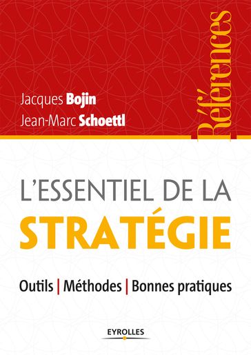 L'essentiel de la stratégie - Jacques Bojin - Jean-Marc Schoettl