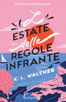 L estate delle regole infrante